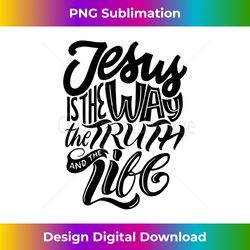 Jesus Is The Way The Truth And The Life - Christian Bib - Bohemian Sublimation Digital Download - Pioneer New Aesthetic Frontiers