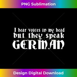 i hear voices in my head funny german funny quote - sophisticated png sublimation file - ideal for imaginative endeavors