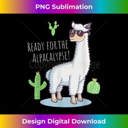 alpaca t- - funny ready for alpacalypse cactus design - bespoke sublimation digital file - lively and captivating visuals