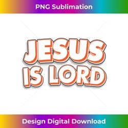 jesus is lord love jesus christian christmas long sl - chic sublimation digital download - crafted for sublimation excellence