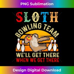 sloth bowling team funny bowler bowling - deluxe png sublimation download - chic, bold, and uncompromising