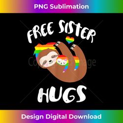 free sister hugs sloth gay pride lgbt rainbow flag - innovative png sublimation design - striking & memorable impressions