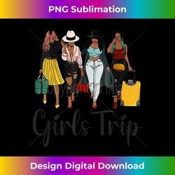 girls trip black women queen melanin african american pride - contemporary png sublimation design - immerse in creativity with every design