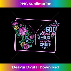 blessed by god loved by jesus led by the spirit  believer long sl - edgy sublimation digital file - customize with flair