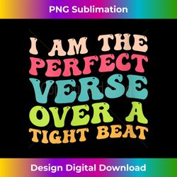 womens i am the perfect verse over a tight beat quote v-neck - sublimation-optimized png file - pioneer new aesthetic frontiers