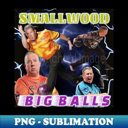 tom smallwood has big bowling balls - professional sublimation digital download