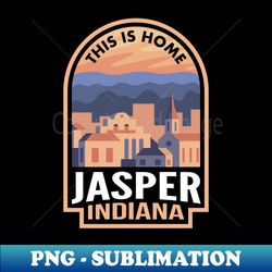 downtown jasper indiana this is home - premium png sublimation file