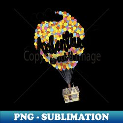 disney pixar up adventure is out there house balloon graphic - special edition sublimation png file