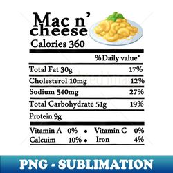 mac and cheese nutrition funny thanksgiving mac n' cheese - stylish sublimation digital download