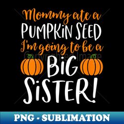 big sister fall pregnancy announcement halloween - stylish sublimation digital download