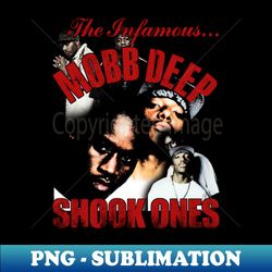 mobb deep shook ones - special edition sublimation png file