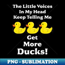 get more ducks, toy ducky, rubber duck - retro png sublimation digital download