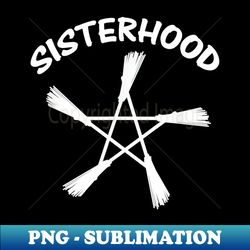 sisterhood broomstick pentagram wiccan cheeky witch t - premium png sublimation file