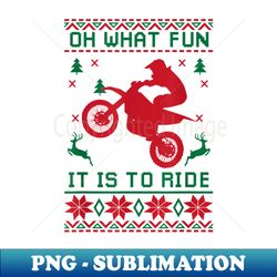 oh what fun it is to ride dirt bike christmas motocross - png sublimation digital download