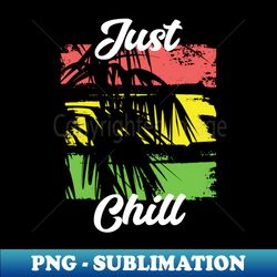 summer jamaica just chill relax design - special edition sublimation png file