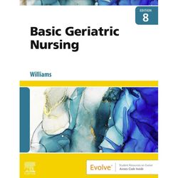 complete basic geriatric nursing 8th edition by williams