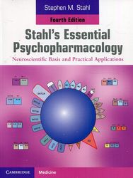 complete stahl's essential psychopharmacology neuroscientific basis and practical applications 4th edition