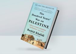 the hundred years war on palestine rashid khalidi