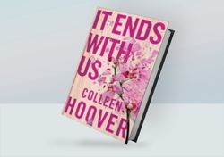 it ends with us: a novel (1) by colleen hoover  2016