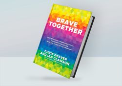 Brave Together: Lead by Design, Spark Creativity, and Shape the Future with the Power of Co-Creation By Chris Deaver