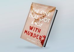 The One That Got Away with Murder By Trish Lundy