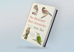 the backyard bird chronicles by amy tan