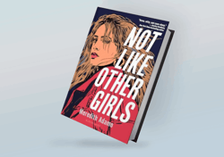 Not Like Other Girls By Meredith Adamo