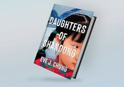 daughters of shandong by eve j. chung