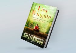 shelterwood: a novel by lisa wingate