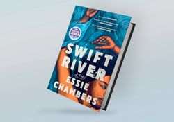 swift river: a read with jenna pick by essie chambers