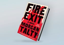 fire exit: a novel by morgan talty