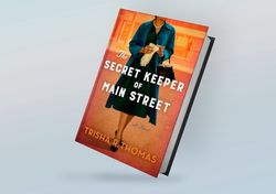 the secret keeper of main street: a novel by trisha r. thomas