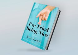 i've tried being nice: essays by ann leary