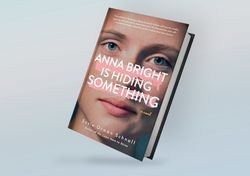 anna bright is hiding something: a novel by susie orman schnall