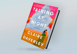 talking at night: a novel by claire daverley