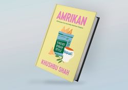 amrikan: 125 recipes from the indian american diaspora by khushbu shah