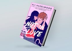 not in love: a novel by ali hazelwood