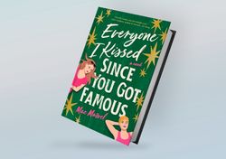 everyone i kissed since you got famous: a novel by mae marvel