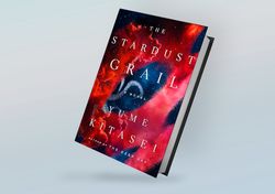 the stardust grail: a novel by yume kitasei