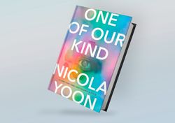 one of our kind: a novel by nicola yoon