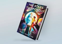 the stars too fondly: a novel by emily hamilton