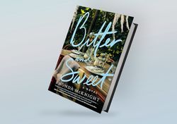 bitter and sweet: a novel by rhonda mcknight