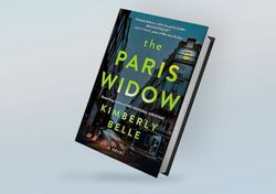 the paris widow: a novel by kimberly belle