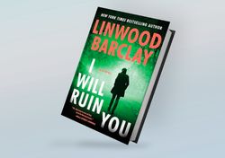 i will ruin you: a novel by linwood barclay