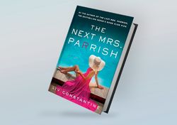 the next mrs parrish: a novel by liv constantine