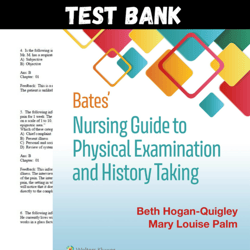 latest 2023 bates nursing guide to physical examination and history taking 3rd edition beth hogan-quigley test bank all