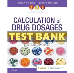 latest 2023 calculation of drug dosages a work text 11th edition by sheila j. ogden test bank all chapters