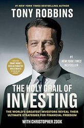 the holy grail of investing: the world's greatest investors reveal their ultimate strategies for financial freedom (tony