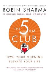 the 5am club: own your morning. elevate your life