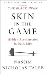 skin in the game: hidden asymmetries in daily life